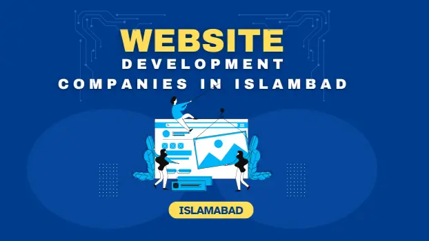 Top Website Development Companies in Islamabad